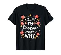 Women Because I'm Penelope That's Why Woman Name T-Shirt