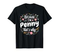 Women Because I'm Penny That's Why Woman T-Shirt