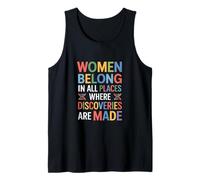 Women Belong Discoveries Being Made Funny Saying Tank Top