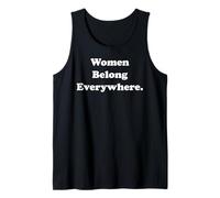 Women Belong Everywhere Empowerment Message Tank Top
