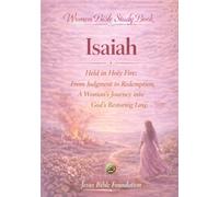 Women Bible Study Book Isaiah: Held in Holy Fire: From Judgment to Redemption, A Woman’s Journey into God’s Restoring Love: 20