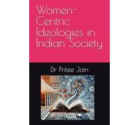 Women-Centric Ideologies in Indian Society