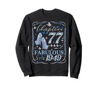 Women Chapter 77 Fabulous EST 1949 77th Birthday Queen Sweatshirt
