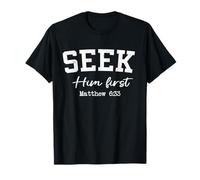 Women Christian Shirts Seek Him First Faith Worship Jesus T-Shirt