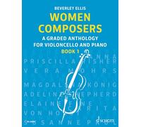 Women Composers: A Graded Anthology for Violoncello and Piano: 1