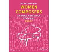 Women Composers, Book 2 :A Graded Anthology for Piano - NEW Melanie Spanswi 202