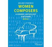 Women Composers Vol. 1 piano (very easy - easy) Spanswick A Graded Anthology for
