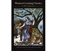 Women Creating Classics : A Retrospective