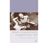 Women, Crime and Justice in England since 1660: 14 (Gender and History)