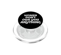 Women Don't Owe You Anything Bold Feminist Text PopSockets PopGrip for MagSafe