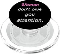 Women Don't Owe You Attention in Pink and Soft Gray PopSockets PopGrip for MagSafe