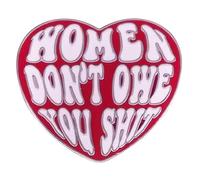 Women Don't Owe You Sh*t Heart Feminist Woman Feminism Women Rights Girl Power Anti-Sexism 1.2" Enamel Pin Badge