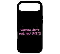 Women don't owe you SHIT! Case for iPhone Air