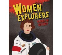 Women Explorers Hidden in History (Hidden History)