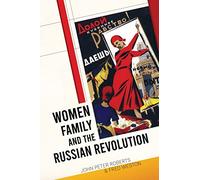 Women, Family and the Russian Revolution