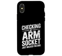 Women Funny Shirt Checking My Arm Socket Just Walked The Dog Case for iPhone X/XS