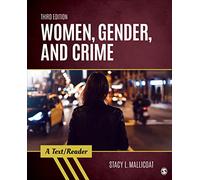 Women, Gender, and Crime: A Text/Reader (SAGE Text/Reader Series in Criminology and Criminal Justice)