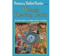 Women Healing Earth: Third World Women on Ecology, Feminism and Religion