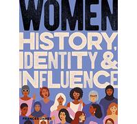 Women History, Identity & Influence