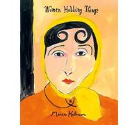 WOMEN HOLDING THINGS HB by Maira Kalman Hardback Self Help Business
