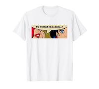 Women Human Rights - No Human Is Illegal - Comic Pop Art T-Shirt