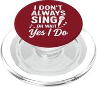 Women I Don't Always Sing Oh Wait Yes I Do Music Teacher PopSockets PopGrip for MagSafe
