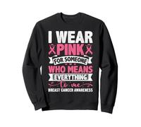 Women I Wear Pink For Someone Who Means Everything To Me Sweatshirt