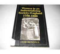 Women in an Industrializing Society: England 1750-1800 (Historical Association Studies)