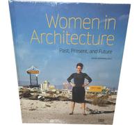 Women in Architecture: Past, Present, and Future by Dirk Boll, Ursula...