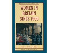 Women in Britain since 1900 (Social History in Perspective)
