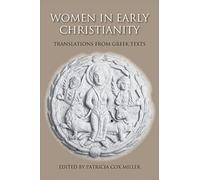 Women in Early Christianity: Translations from Greek Texts