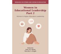 Women in Educational Leadership Part 2 : Women in Higher Education Leadership