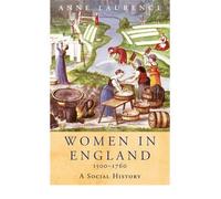 [( Women In England, 1500-1760: A Social History )] [by: Anne Lawrence] [Sep-2005]