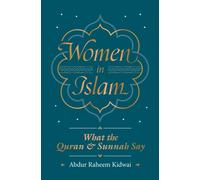 Women in Islam : What the Qur'an and Sunnah Say
