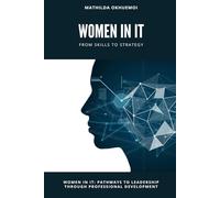 Women in IT: Pathways to Leadership Through Professional Development