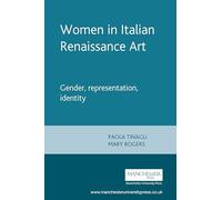 Women in Italian Renaissance Art : Gender, Representation, Identity