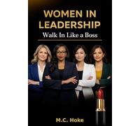 Women In Leadership: Walk In Like a Boss