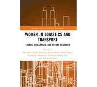 Women in Logistics and Transport : Trends, Challenges, and Future Research
