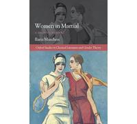 Women in Martial: A Semiotic Reading (Oxford Studies in Classical Literature and Gender Theory)