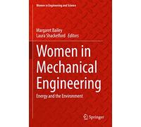 Women in Mechanical Engineering: Energy and the Environment (Women in Engineering and Science)