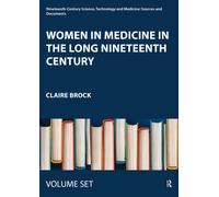Women in Medicine in the Long Nineteenth Century