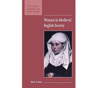 Women in Medieval English Society: 39 (New Studies in Economic and Social History, Series Number 39)