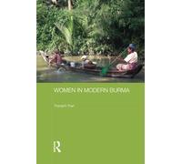 Women in Modern Burma (Routledge Studies in the Modern History of Asia)