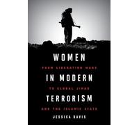 Women in Modern Terriorism: From Liberation Wars to Global Jihad and the Islamic State