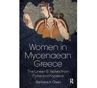 Women in Mycenaean Greece – The Linear B Tablets from Pylos and Knossos – Routledge