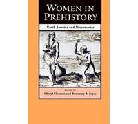 Women in Prehistory: North America and Mesoamerica (Regendering the Past) (1994-01-01)