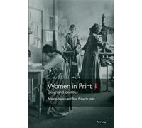 Women in Print 1: Design and Identities: 2 (Printing History and Culture)
