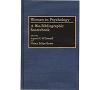 Women in Psychology: A Bio-Bibliographic Sourcebook