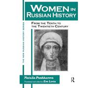 Women in Russian History: From the Tenth to the Twentieth Century
