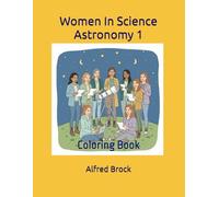 Women In Science Astronomy 1: Coloring Book